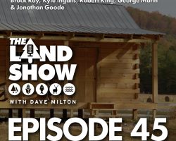 The Land Show Episode 45