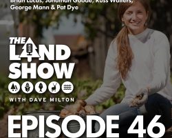 The Land Show Episode 46