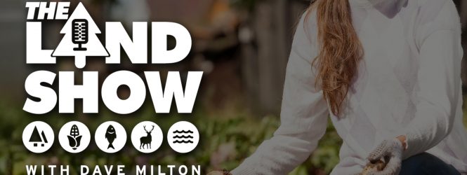 The Land Show Episode 46