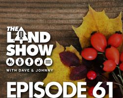 The Land Show Episode 61