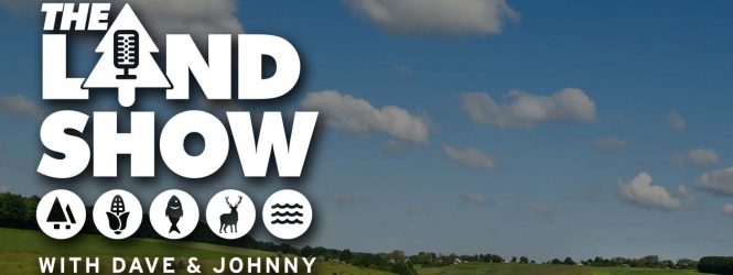 The Land Show Episode 73