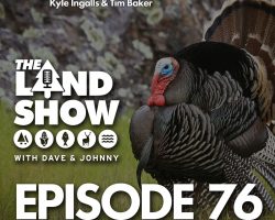 The Land Show Episode 76