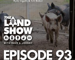 The Land Show Episode 93