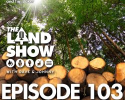 The Land Show Episode 103