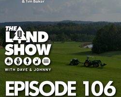 The Land Show Episode 106